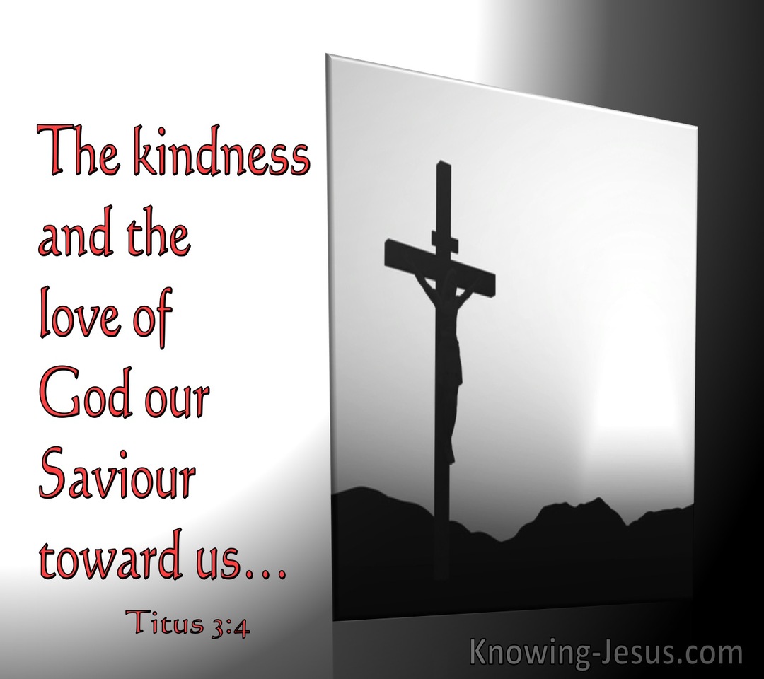 Titus 3:4 The Kindness And Love Of God Towards Man (gray)